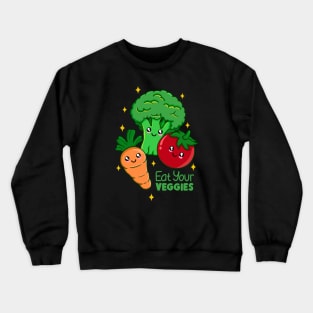 Eat Your Veggies Crewneck Sweatshirt